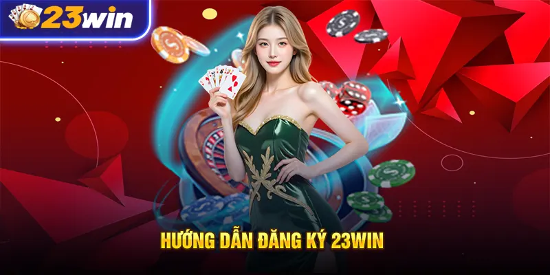 23win Nổ hũ mỗi ngày – Đăng ký nhận 100K miễn phí!
